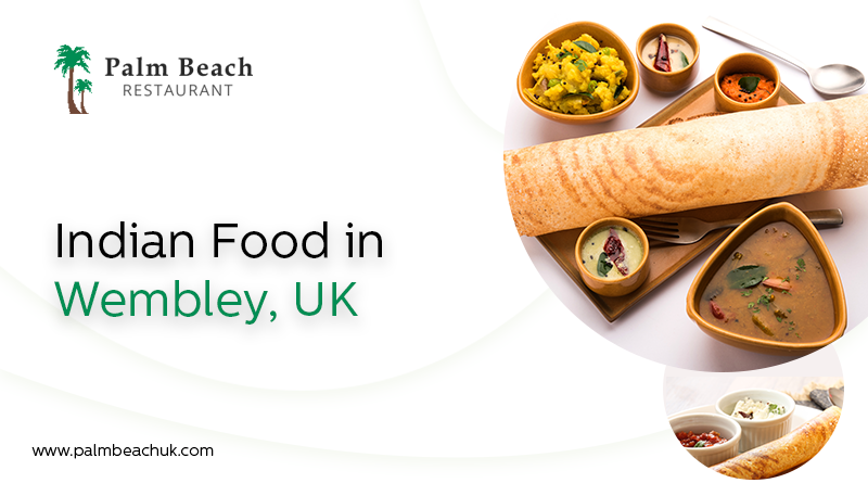 best catering menu items-in indian restaurant wembley uk